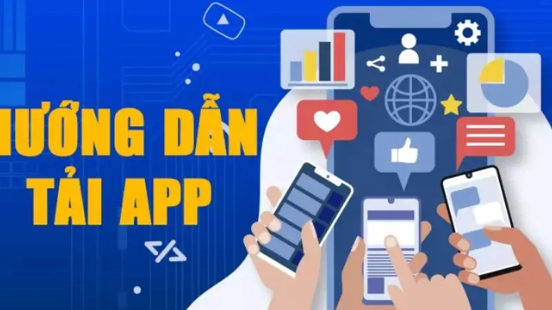 hướng dẫn tải app
